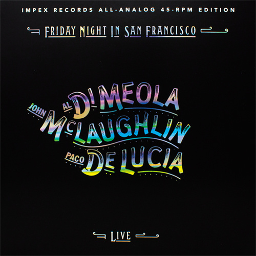 Al DiMeola + John McLaughlin + Paco DeLucia - Friday Night In San Francisco - 2 x 180g 45rpm Vinyl LPs