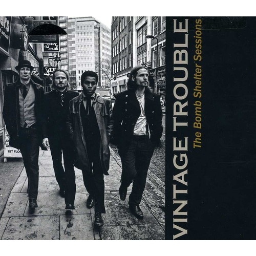 Vintage Trouble - The Bomb Shelter Sessions