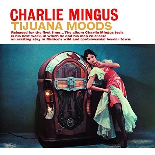 Charlie Mingus - Tijuana Moods - Hybrid SACD