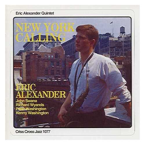 Eric Alexander Quintet - New York Calling