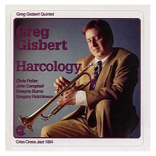 Greg Gisbert Quintet - Harcology