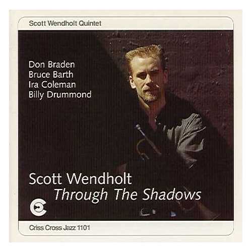 Scott Wendholt Quintet - Through The Shadows