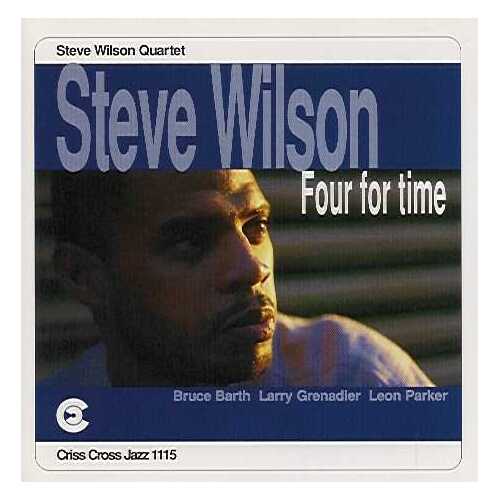 Steve Wilson Quartet - Four For Time