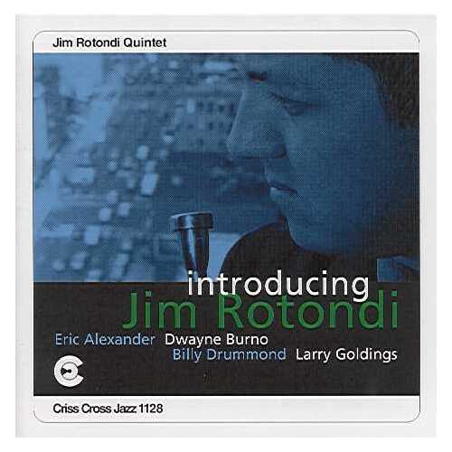 Jim Rotondi Quintet - Introducing Jim Rotondi