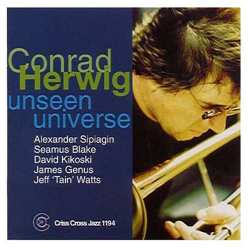 Conrad Herwig Sextet - Unseen Universe