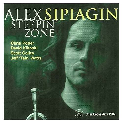Alex Sipiagin - Quintet Steppin' Zone