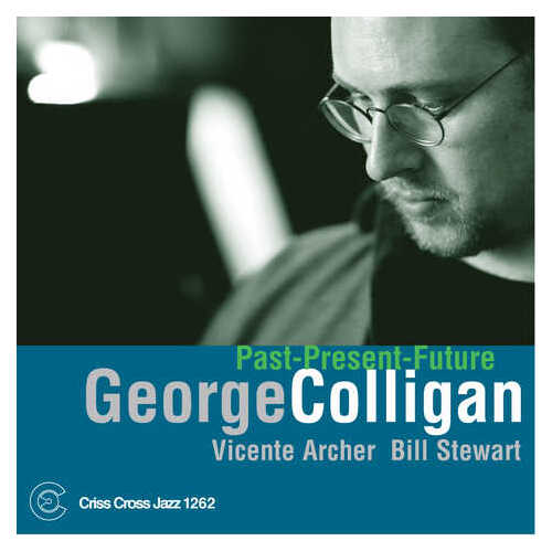 George Colligan Trio Past - Present - Future