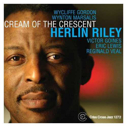 Herlin Riley - Cream Of The Crescent