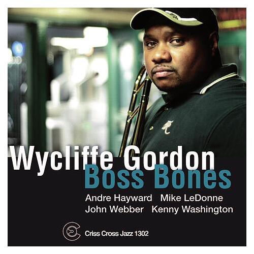 Wycliffe Gordon - Boss Bones