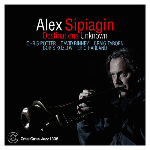 Alex Sipiagin - Destinations Unknown