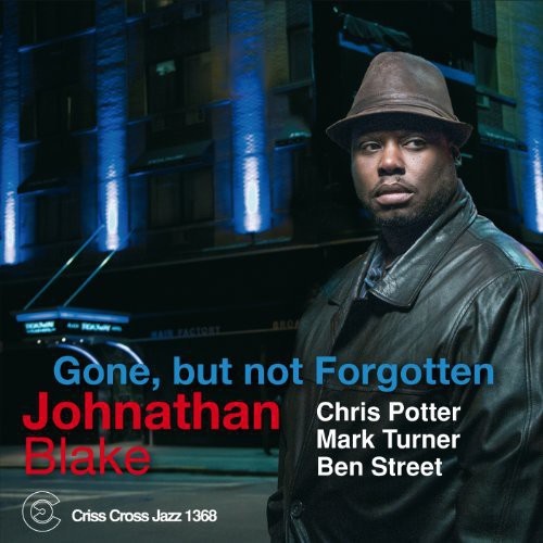 Johnathan Blake - Gone, But Not Forgotten