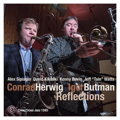 Conrad Herwig - Igor Butman Reflections ﻿
