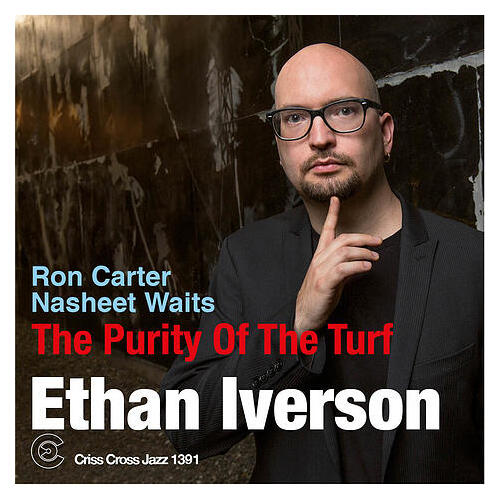 Ethan Iverson - The Purity Of The Turf