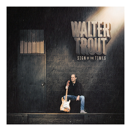 Walter Trout - Sign of the Times