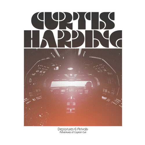 Curtis Harding - Departures & Arrivals: The Adventures Of Captain Curt / vinyl LP