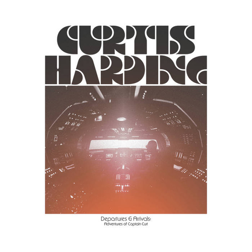 Curtis Harding - Departures & Arrivals: Adventures of Captain Curt