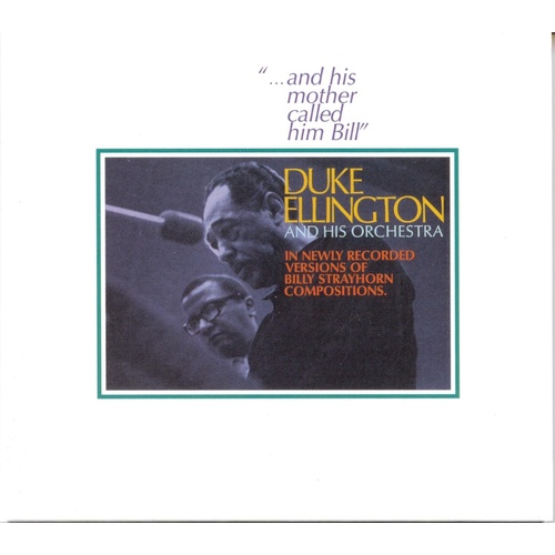Duke Ellington - "...and his mother called him Bill"