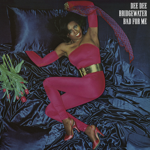 Dee Dee Bridgewater - Bad for Me
