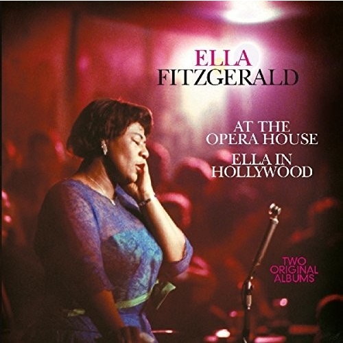 Ella Fitzgerald -  At The Opera House / In Hollywood