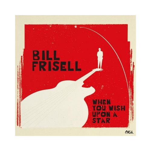 Bill Frisell - When You Wish Upon A Star / 180 gram vinyl 2LP set