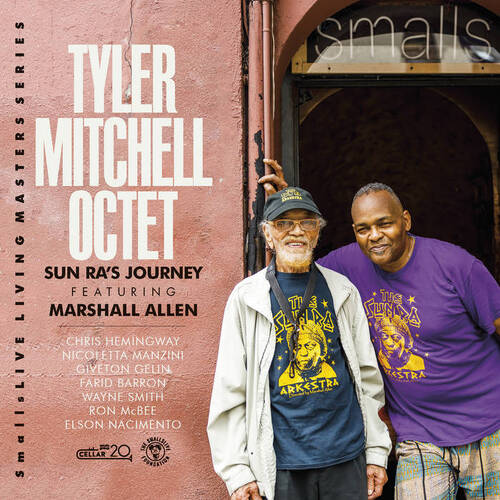 Tyler Mitchell Octet - Sun Ra's Journey featuring Marshall Allen