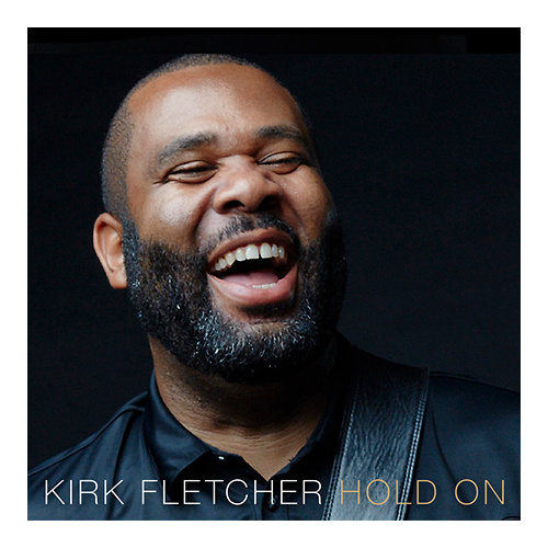 Kirk Fletcher - Hold On