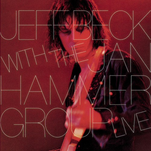 Jeff Beck - Jeff Beck with the Jan Hammer Group: Live