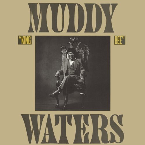 Muddy Waters - "King Bee"