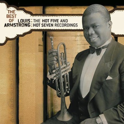 Louis Armstrong - The Best of the Hot Five and Hot Seven Recordings