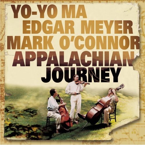 Yo-Yo Ma, Edgar Meyer & Mark O'Connor - Appalachian Journey