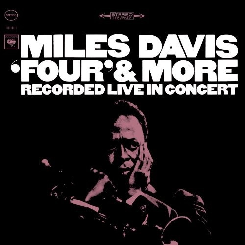Miles Davis - "Four" & More - Recorded live in concert