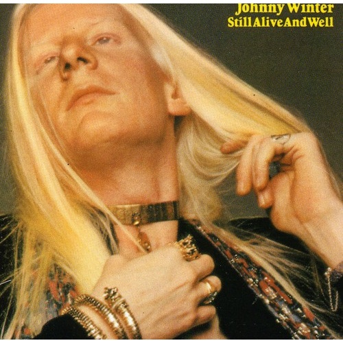 Johnny Winter - Still Alive and Well