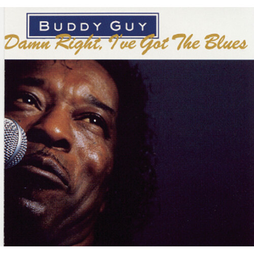 Buddy Guy - Damn Right, I've Got The Blues