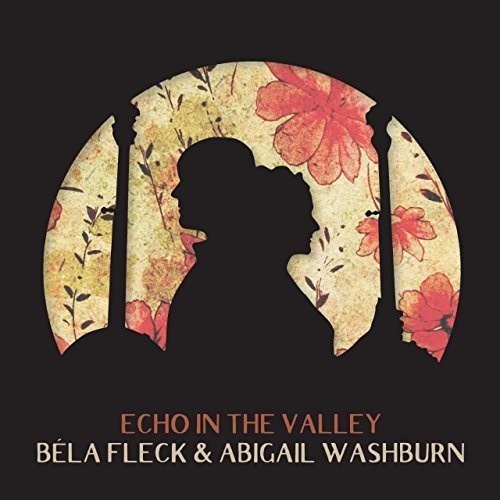 Bela Fleck & Abigail Washburn - Echo In The Valley