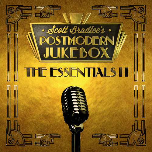 Scott Bradlee's Postmodern Jukebox - The Essentials II