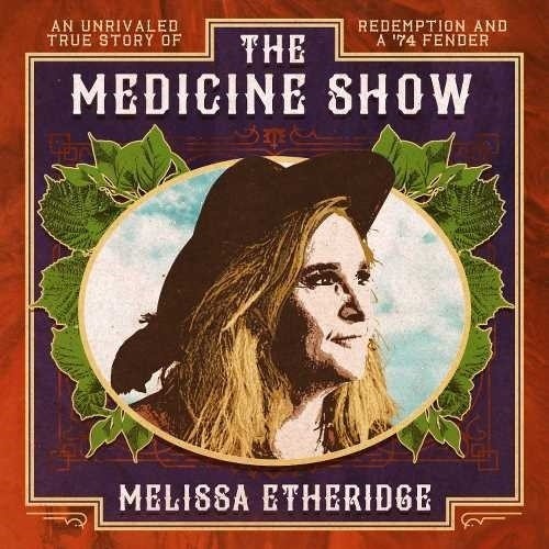 Melissa Etheridge - The Medicine Show