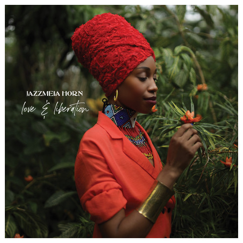 Jazzmeia Horn - Love and Liberation