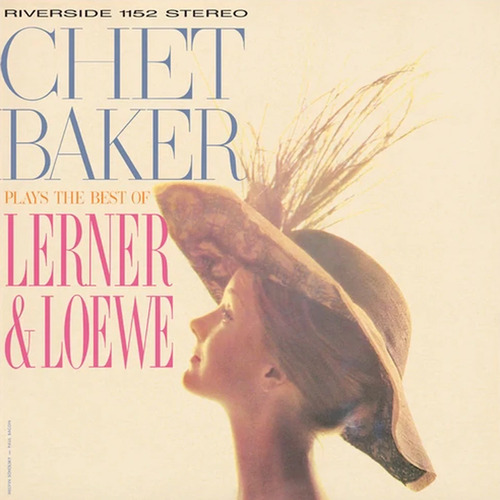 Chet Baker - Plays the Best of Lerner & Loewe / 180 gram vinyl LP