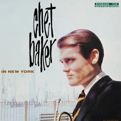 Chet Baker - Chet Baker In New York - 180g Vinyl LP