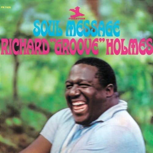 Richard "Groove" Holmes - Soul Message / RVG Edition