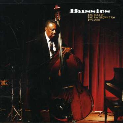 Ray Brown - Bassics: The Best of the Ray Brown Trio 1977-2000 / 2CD set