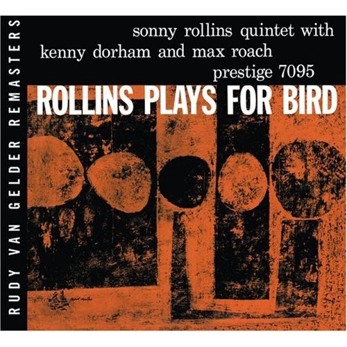 Sonny Rollins - Plays For Bird - RVG Remasters