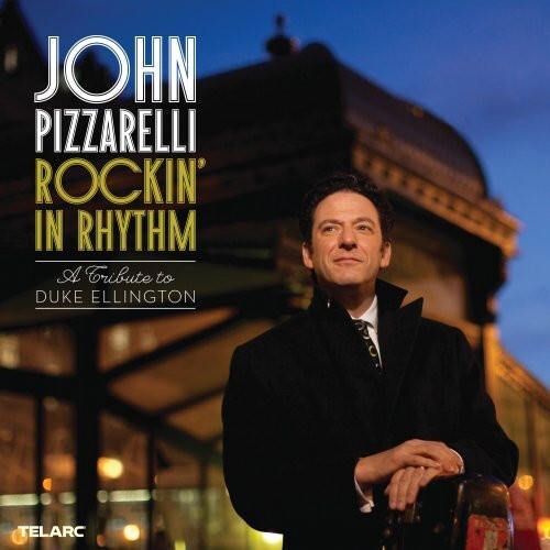John Pizzarelli - Rockin' in Rhythm: A Tribute to Duke Ellington
