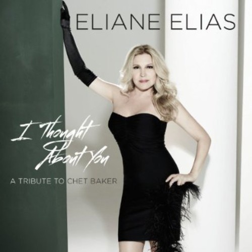 Eliane Elias - I Thought About You: A Tribute to Chet Baker