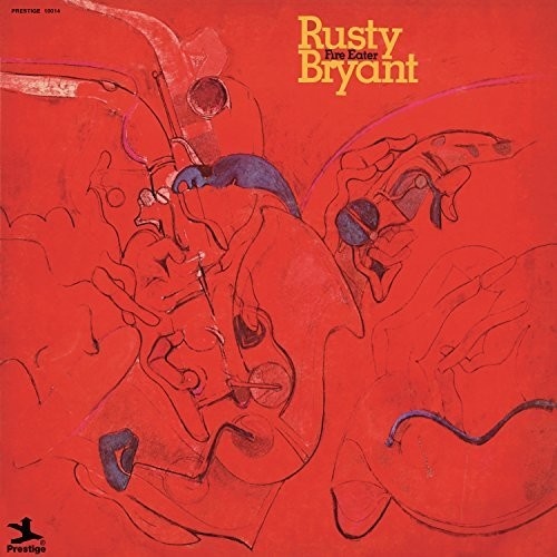 Rusty Bryant - Fire Eater - 180 gram Vinyl LP