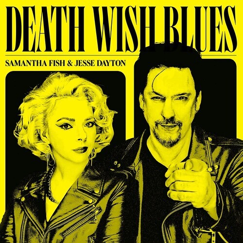 Samantha Fish & Jesse Dayton - Death Wish Blues