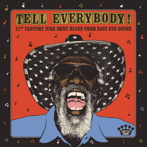 various artists - Tell Everybody!: 21st Century Juke Joint Blues From Easy Eye Sound