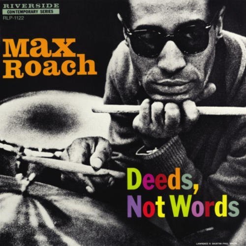 Max Roach - Deeds Not Words - 180g Vinyl LP