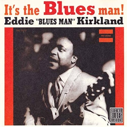 Eddie "Blues Man" Kirkland - It's the Blues Man! - 180g Vinyl LP