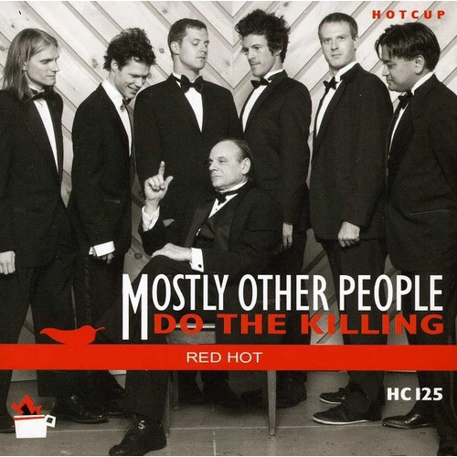 Mostly Other People Do the Killing - Red Hot